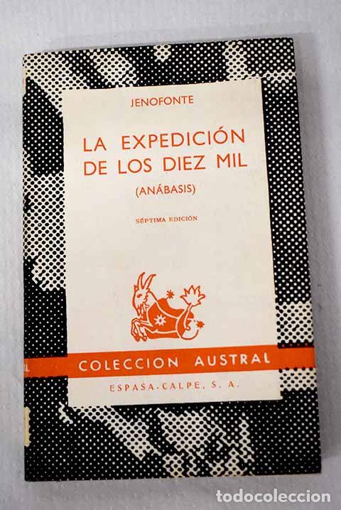 Libri di seconda mano: La expedici&oacute;n de los diez mil: (An&aacute;basis).- Jenofonte