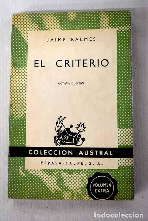 Libri di seconda mano: El criterio: Balmes, Jaime.- Balmes, Jaime