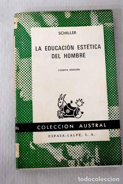 Libri di seconda mano: La educaci&oacute;n est&eacute;tica del hombre.- Schiller, Friedrich