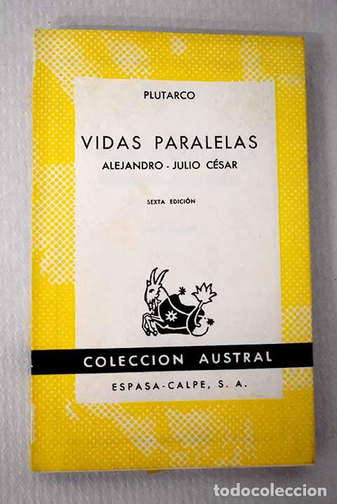 books: Vidas paralelas. Alejandro-Julio C&eacute;sar.- Plutarco