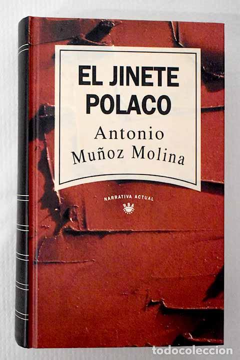 Libros: El jinete polaco: Mu&ntilde;oz Molina, Antonio.- Mu&ntilde;oz Molina, Antonio