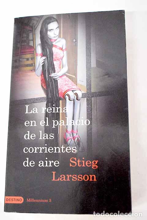 Libros: La reina en el palacio de las corrientes de aire.- Larsson, Stieg