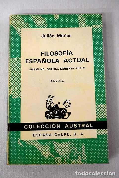 Libros: Filosof&iacute;a espa&ntilde;ola actual.- Mar&iacute;as, Juli&aacute;n