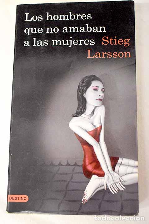 Libros: Los hombres que no amaban a las mujeres.- Larsson, Stieg