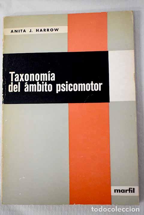 Libros: Taxonom&iacute;a del &aacute;mbito psicomotor: normas para la programaci&oacute;n de los objetivos de la conducta