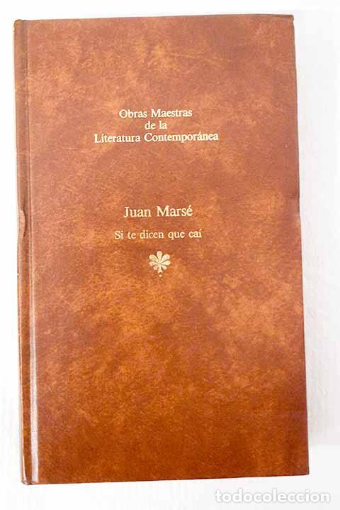 Libros: Si te dicen que ca&iacute;: Mars&eacute;, Juan.- Mars&eacute;, Juan