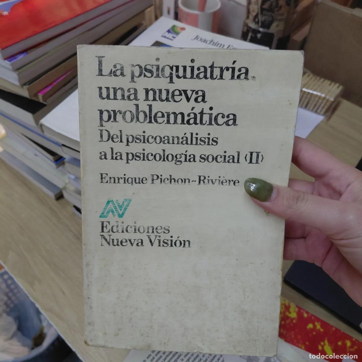 Libros: La psiquiatria una nueva problematica (det.) - Pichon-Riviere - Foto 1