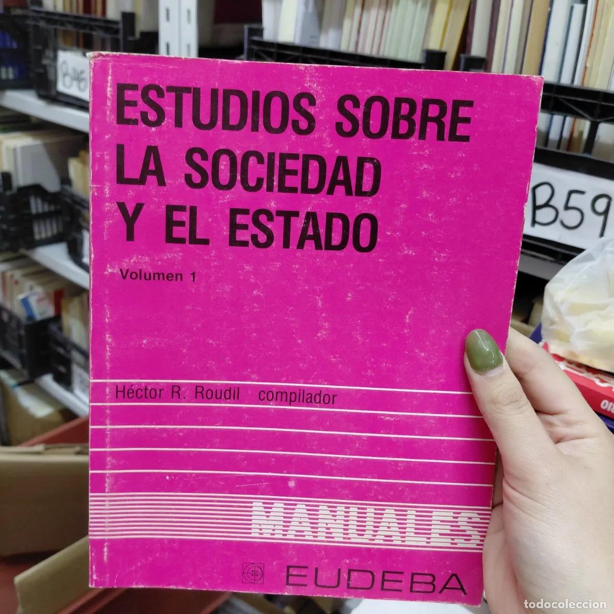 B&uuml;cher: Estudios sobre la sociedad y el Estado 1 - Roudil