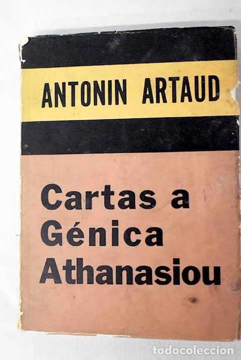 Libros: Cartas a G&eacute;nica Athanasiou: con poemas dedicados a ella.- Artaud, Antonin