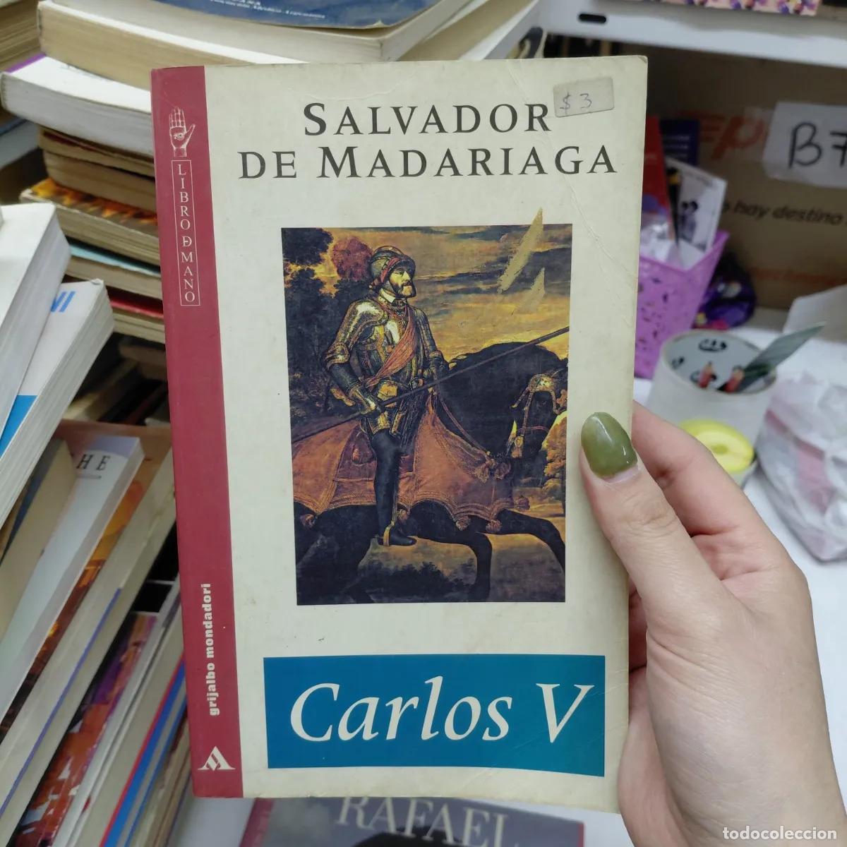 Libros: Salvador de Madariaga: Carlos V - VVAA