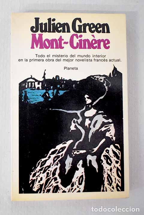 Libros: Mont-Cinere, con un prefacio inedito del autor.- Green, Julien