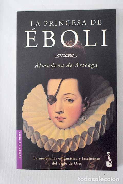 Libros: La princesa de &Eacute;boli.- Arteaga, Almudena de - Foto 1