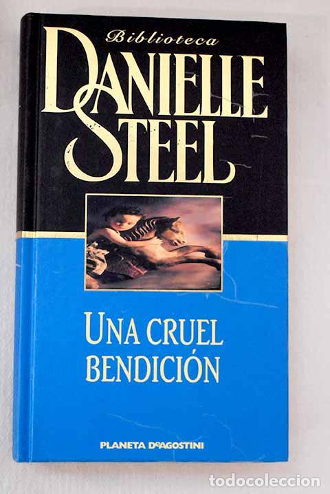 Libros: Una cruel bendici&oacute;n: Steel, Danielle.- Steel, Danielle