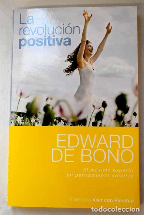 Libros: La revoluci&oacute;n positiva: 5 principios b&aacute;sicos.- De Bono, Edward