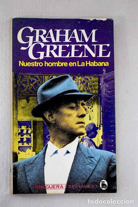 Libros: Nuestro hombre en La Habana.- Greene, Graham - Foto 1