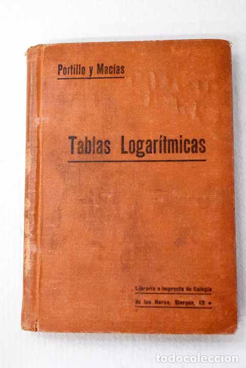 Libros: Tablas logar&iacute;tmicas, con la explicaci&oacute;n de su manejo y aplicaciones pr&aacute;cticas