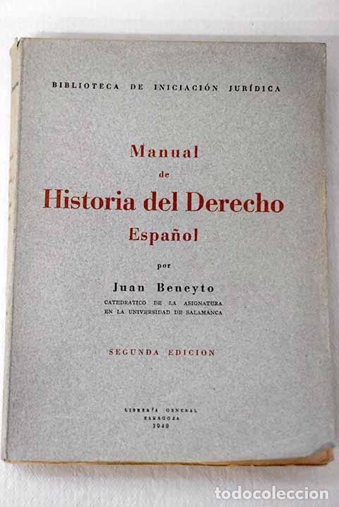 Libros: Manual de Historia del Derecho espa&ntilde;ol.- Beneyto, Juan