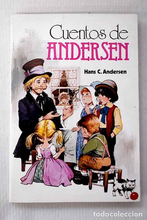 Libros: Cuentos de Andersen: Andersen, Hans Christian.- Andersen, Hans Christian
