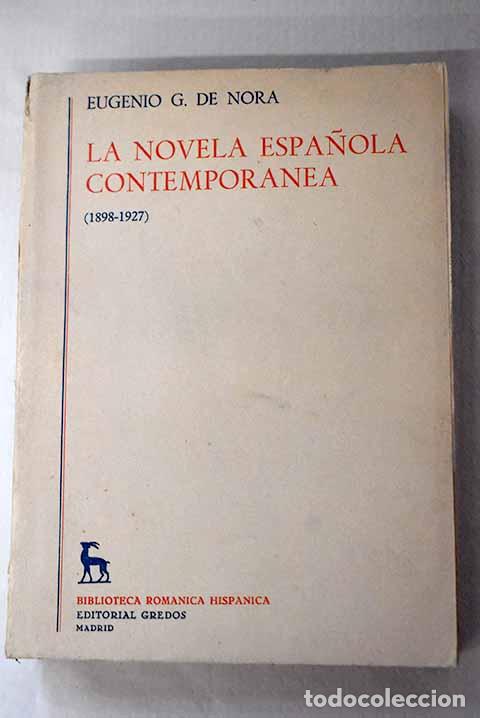 Libros: La novela espa&ntilde;ola contempor&aacute;nea, I. (1898-1927).- Nora, Eugenio de