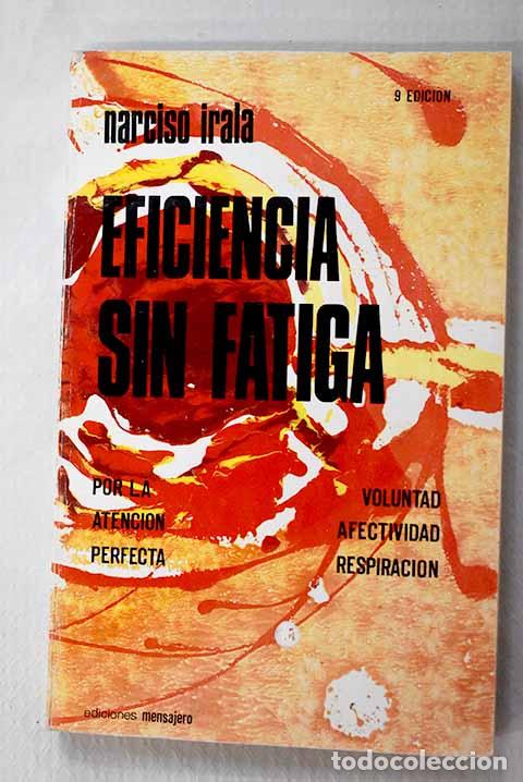 Libros: Eficiencia sin fatiga en el trabajo mental.- Irala, Narciso