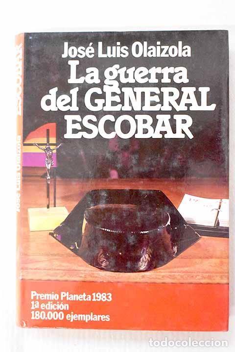 B&uuml;cher: La guerra del general Escobar.- Olaizola, Jos&eacute; Luis