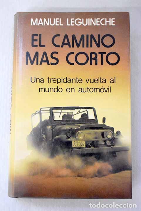 Libros: El camino m&aacute;s corto: Leguineche, Manuel.- Leguineche, Manuel