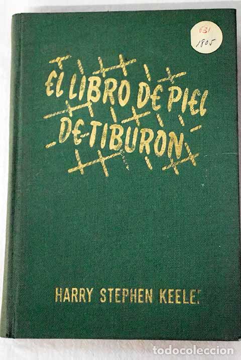 Libri di seconda mano: El libro de piel de tibur&oacute;n.- Keeler, Harry Stephen