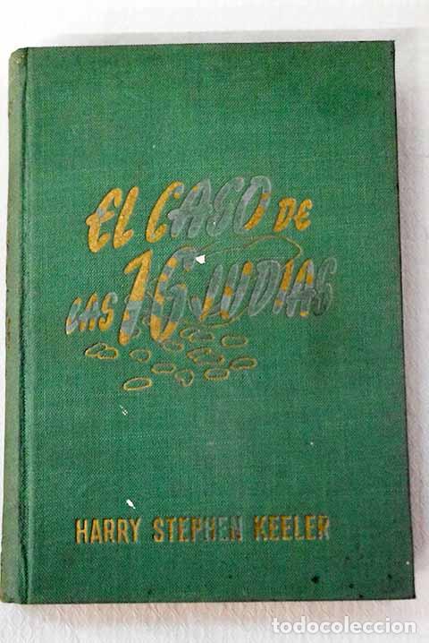 Libri di seconda mano: El caso de las 16 jud&iacute;as.- Keeler, Harry Stephen