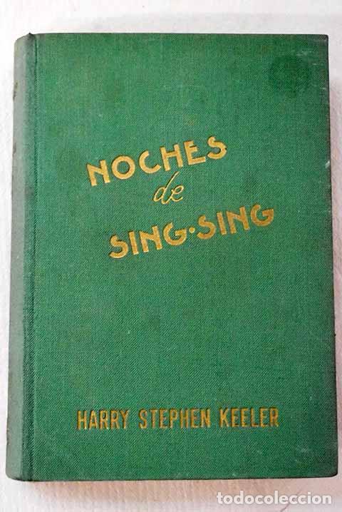 Libros: Noches de Sing-Sing: Keeler, Harry Stephen.- Keeler, Harry Stephen - Foto 1