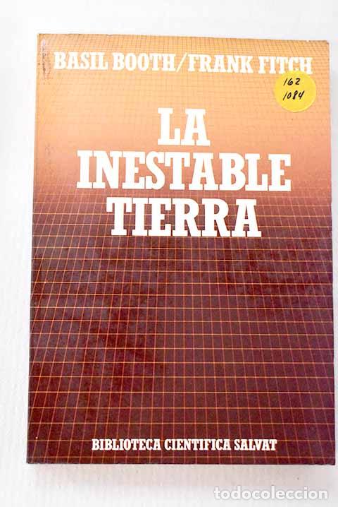 Livres: La inestable Tierra: pasado, presente y futuro de las cat&aacute;strofes naturales.- Booth, Basil