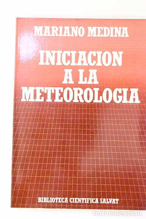 Livres: Iniciaci&oacute;n a la meteorolog&iacute;a.- Medina, Mariano