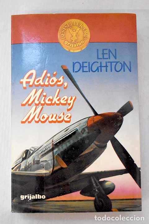 Libros: Adi&oacute;s, Mickey Mouse: Deighton, Len.- Deighton, Len