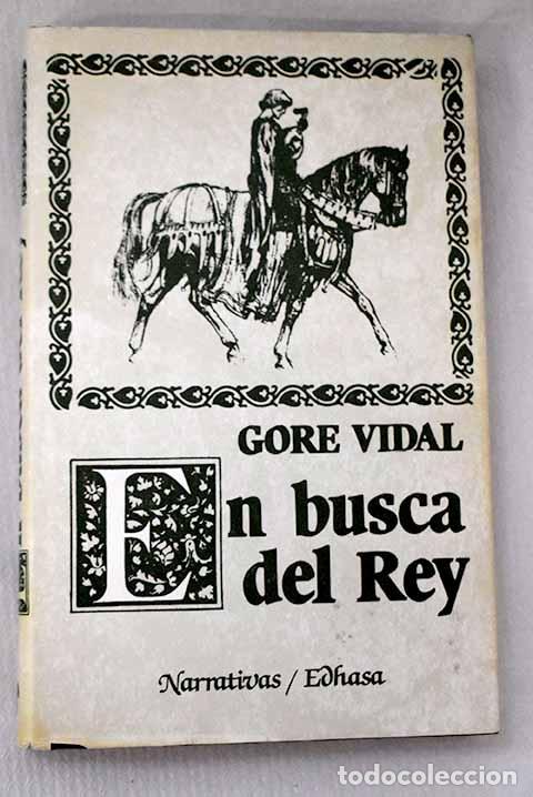 Libros: En busca del rey: Vidal, Gore.- Vidal, Gore - Foto 1