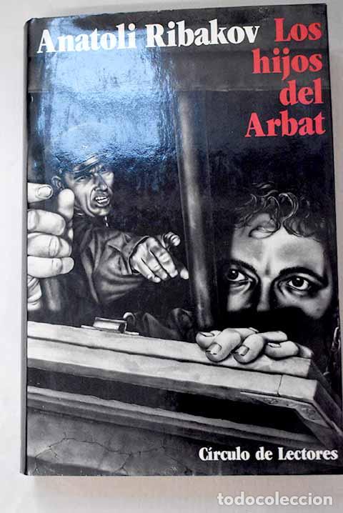 Libros: Los hijos del Arbat: Ribakov, Anatoli.- Ribakov, Anatoli - Foto 1