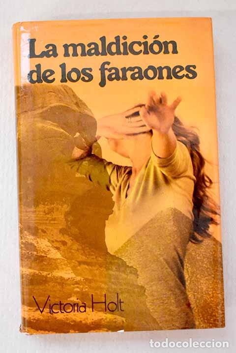 B&uuml;cher: La maldici&oacute;n de los faraones.- Holt, Victoria