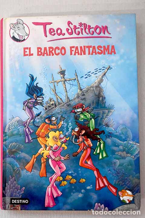 Libri di seconda mano: El barco fantasma: Stilton, Tea.- Stilton, Tea