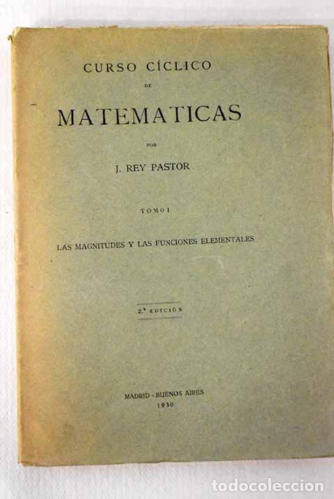 Libri di seconda mano: Curso c&iacute;clico de matem&aacute;ticas, Tomo I.- Rey Pastor, Julio