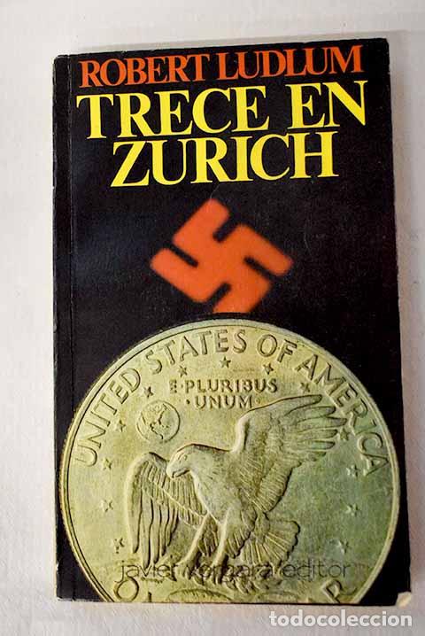 Libros: Trece en Zurich: Ludlum, Robert.- Ludlum, Robert - Foto 1
