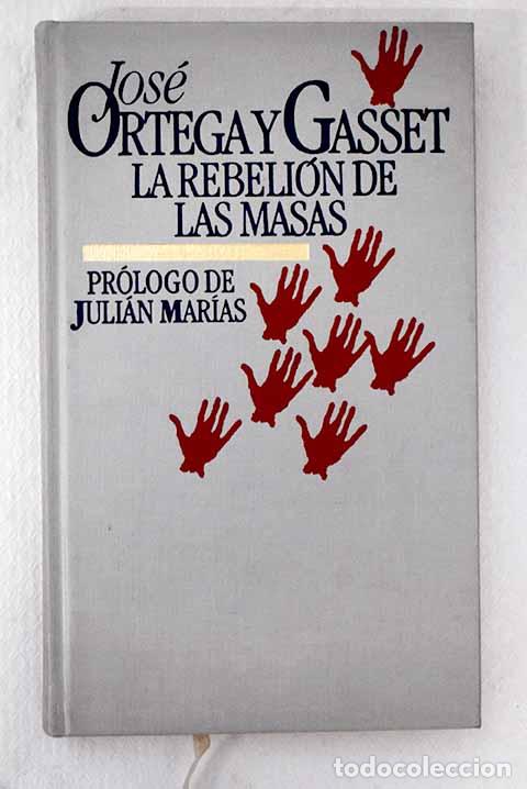 Libros: La rebeli&oacute;n de las masas.- Ortega y Gasset, Jos&eacute;