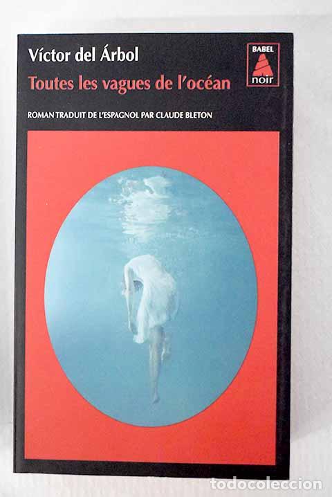 Libros: Toutes les vagues de l oc&eacute;an.- Arbol, Victor del