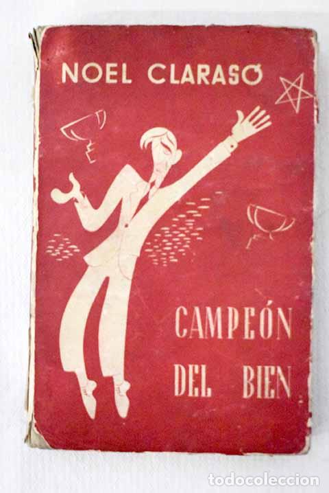 Libros: Campe&oacute;n del bien: Claras&oacute;, Noel.- Claras&oacute;, Noel
