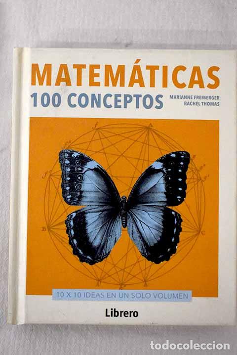 Libros: Matemticas: 100 conceptos.- Freiberger, Marianne