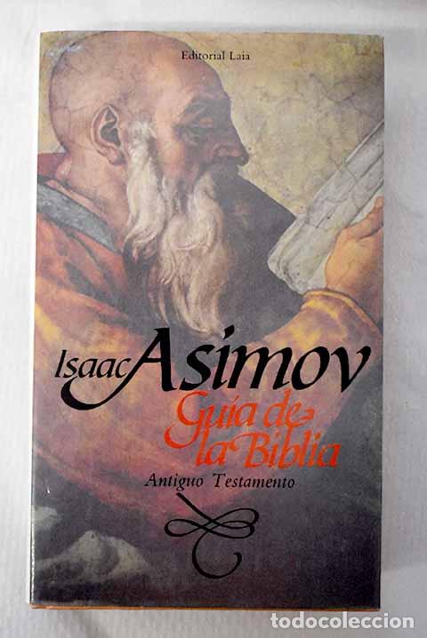 Libros: Gu&iacute;a de la Biblia. Antiguo Testamento.- Asimov, Isaac