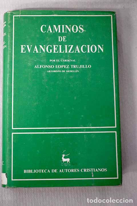 Libros: Caminos de evangelizaci&oacute;n.- L&oacute;pez Trujillo, Alfonso