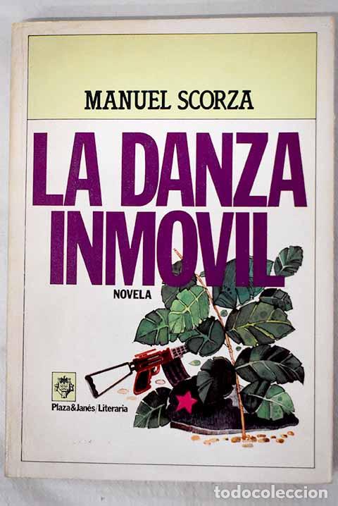 Libros: La danza inm&oacute;vil: Scorza, Manuel.- Scorza, Manuel