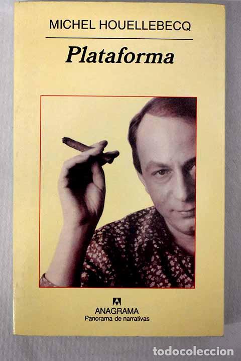 Libros: Plataforma: Houellebecq, Michel.- Houellebecq, Michel