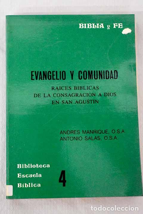 Libros: Evangelio y comunidad: raices b&iacute;blicas de la consagraci&oacute;n a Dios, en San Agust&iacute;n.- Manrique, Andr&eacute;s