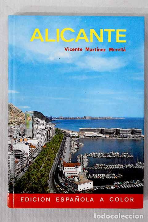 Libros: Alicante: Mart&iacute;nez Morell&aacute;, Vicente.- Mart&iacute;nez Morell&aacute;, Vicente