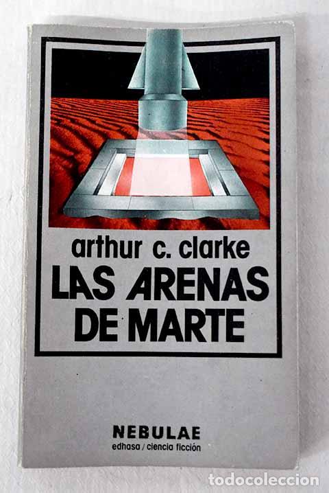 Libros: Las arenas de Marte: Clarke, Arthur Charles.- Clarke, Arthur Charles