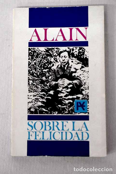 Libros: Sobre la felicidad: Alain.- Alain